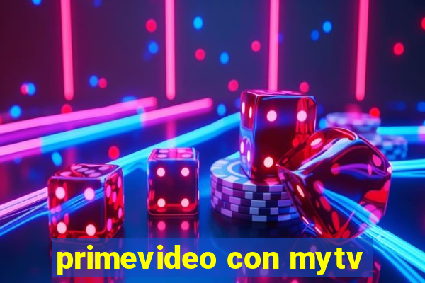 primevideo con mytv